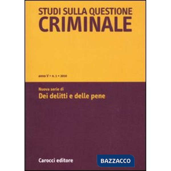 Studi sulla questione criminale (2010). Vol. 1