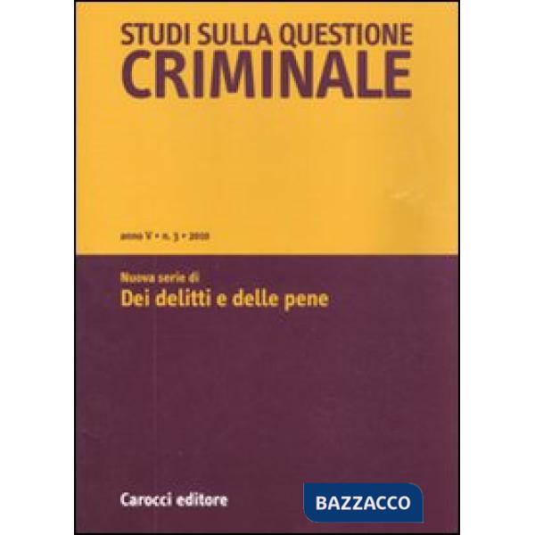 Studi sulla questione criminale (2010). Vol. 3