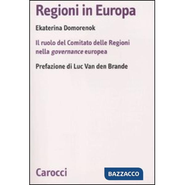 Regioni in Europa. Il ruolo del Comitato delle Regioni nella governance europea