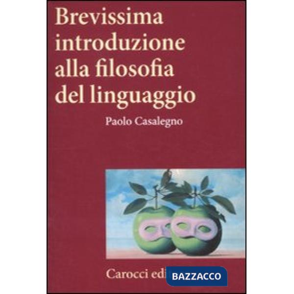 Brevissima introduzione alla filosofia del linguaggio