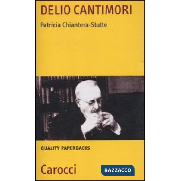 Delio Cantimori. Un intellettuale del Novecento