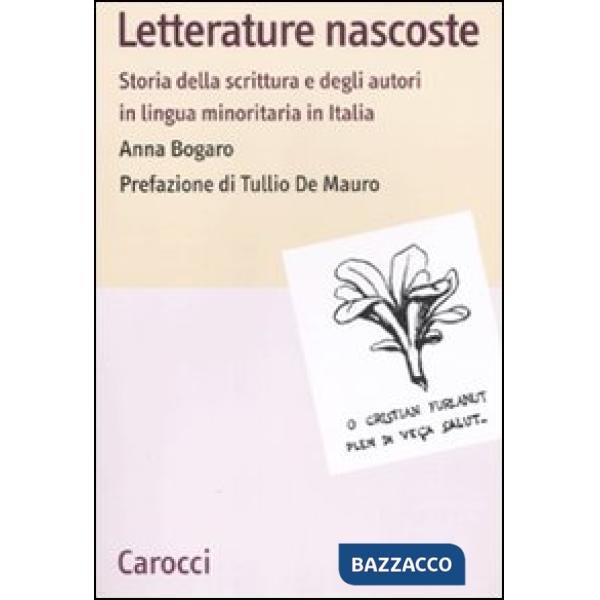 Letterature nascoste. Storia della scrittura e degli autori in lingua minoritari