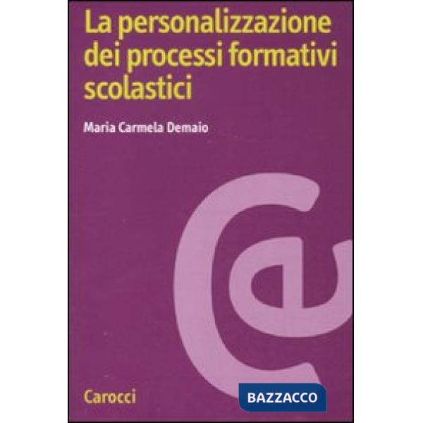 Personalizzazione dei processi formativi scolastici (La)