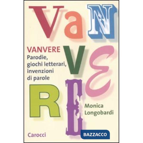 Vanvere. Parodie, giochi letterari, invenzioni di parole
