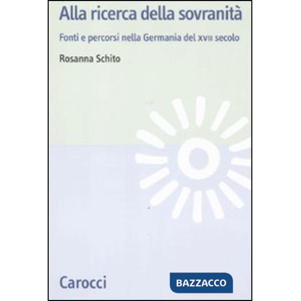 Alla ricerca della sovranità. La Germania del XVII secolo