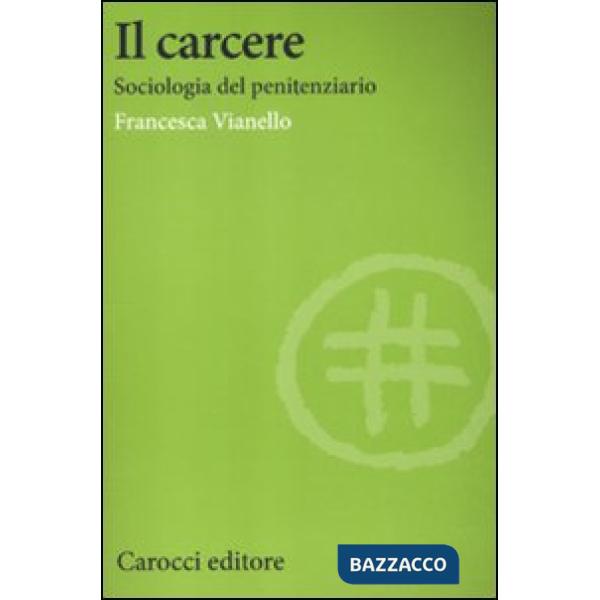 Carcere. Sociologia del penitenziario (Il)