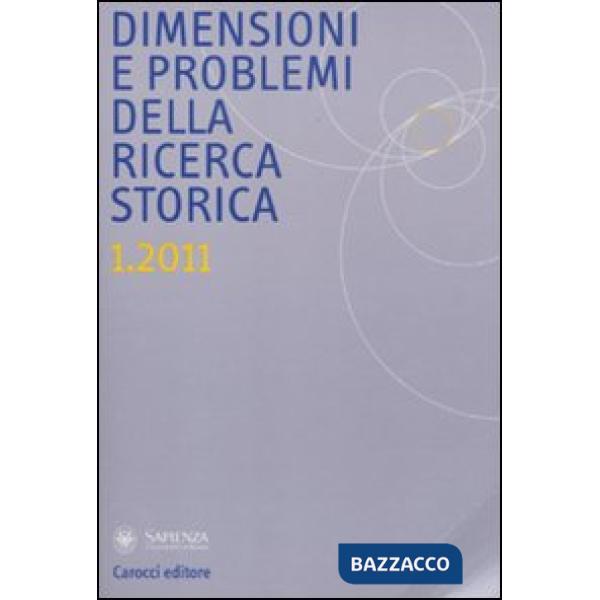 Dimensioni e problemi della ricerca storica. Rivista del Dipartimento di storia 