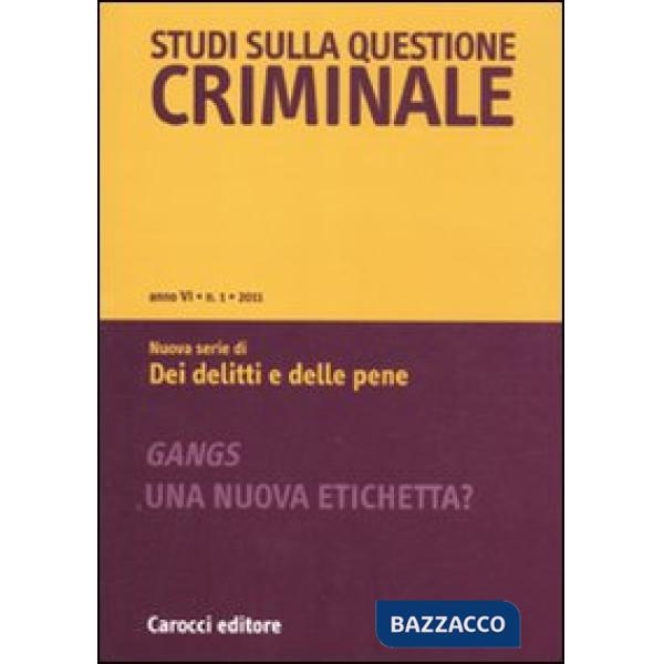 Studi sulla questione criminale (2011). Vol. 1