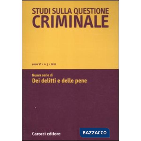Studi sulla questione criminale (2011). Vol. 3