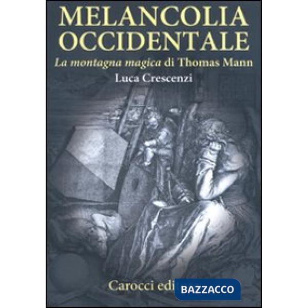 Melancolia occidentale. «La montagna magica» di Thomas Mann