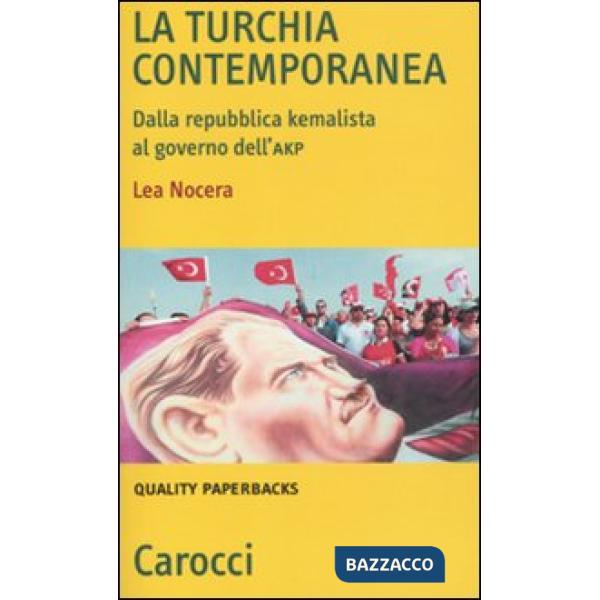 Turchia contemporanea. Dalla repubblica kemalista al governo AKP (La)