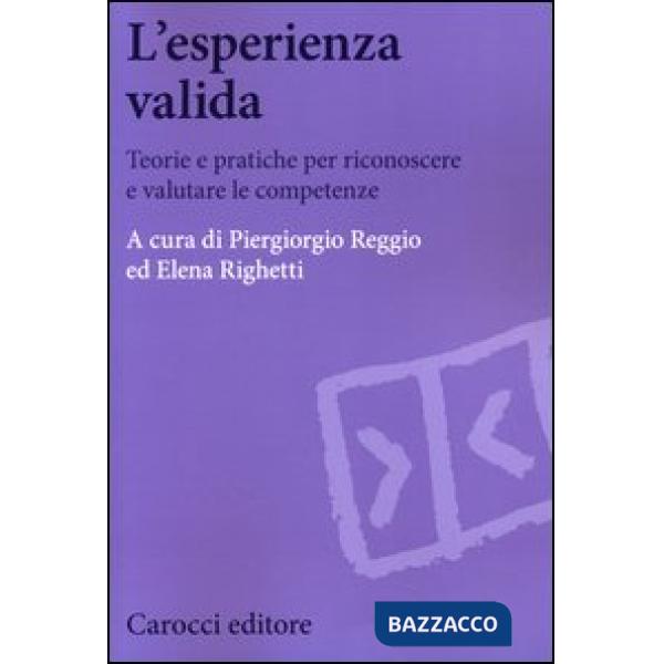 Esperienza valida. Teorie e pratiche per riconoscere e valutare le competenze (L')