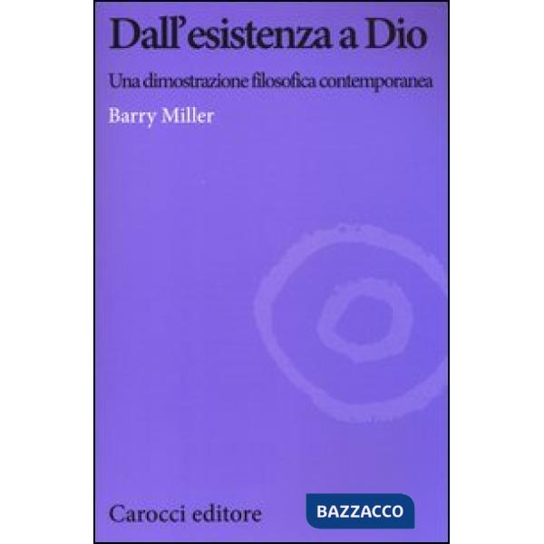 Dall'esistenza a Dio. Una dimostrazione filosofica contemporanea