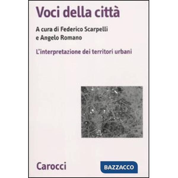 Voci della città. L'interpretazione dei territori urbani