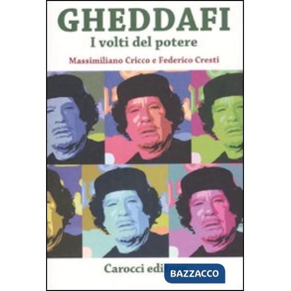 Gheddafi. I volti del potere