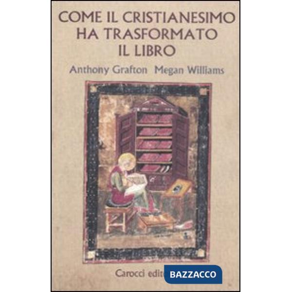 Come il cristianesimo ha trasformato il libro