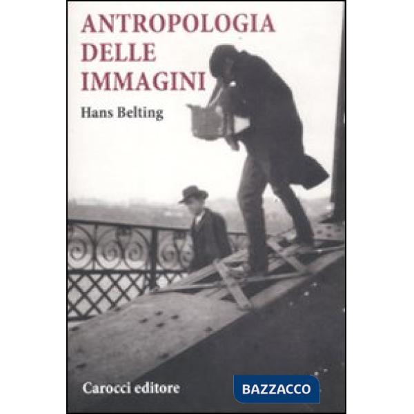 Antropologia delle immagini. Ediz. illustrata