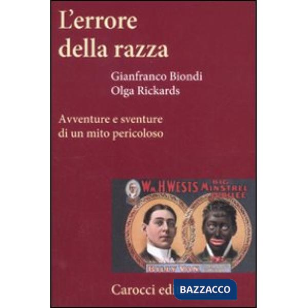 Errore della razza. Avventure e sventure di un mito pericoloso (L')