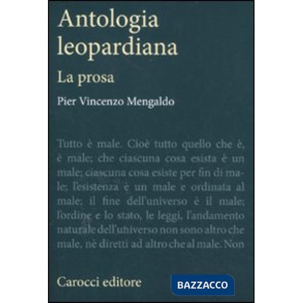 Antologia leopardiana. La prosa