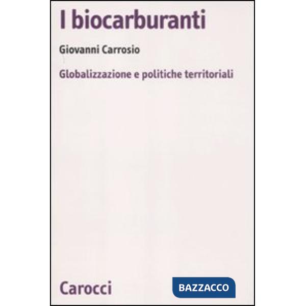 Biocarburanti. Globalizzazione e politiche territoriali (I)