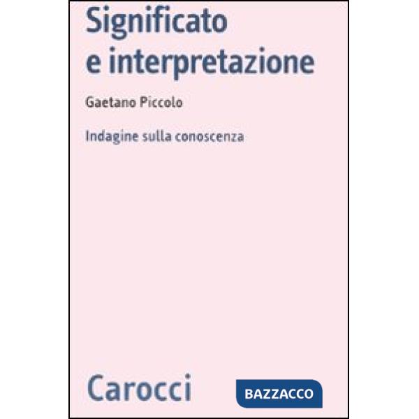 Significato e interpretazione. Indagine sulla conoscenza