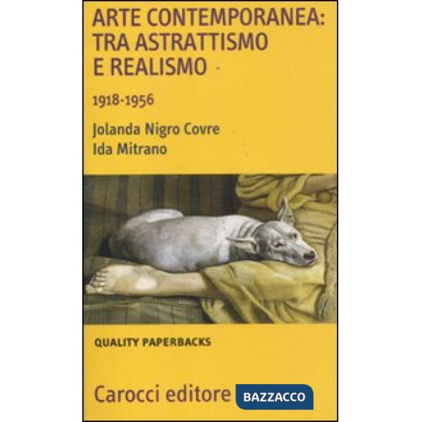 Arte contemporanea: tra astrattismo e realismo 1918-1956