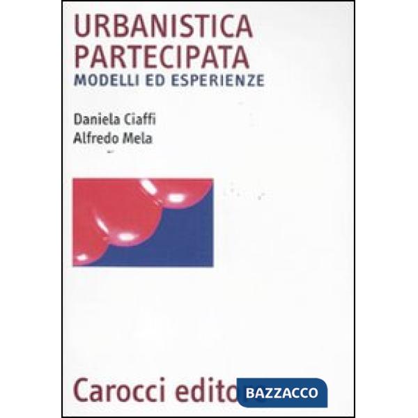 Urbanistica partecipata. Modelli ed esperienze