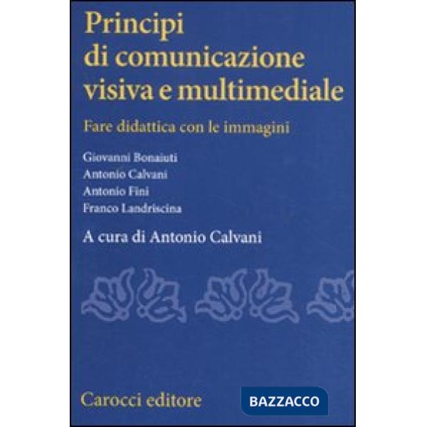 Principi di comunicazione visiva e multimediale. Fare didattica con leimmagini