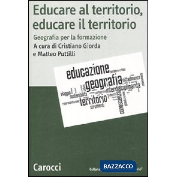 Educare al territorio, educare il territorio. Geografia per la formazione