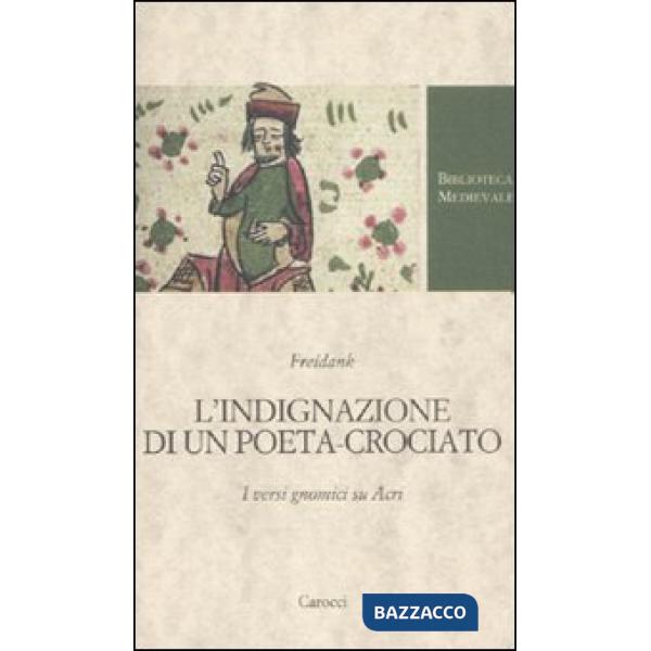 Indignazione di un poeta-crociato. I versi gnomici su Acri (L')