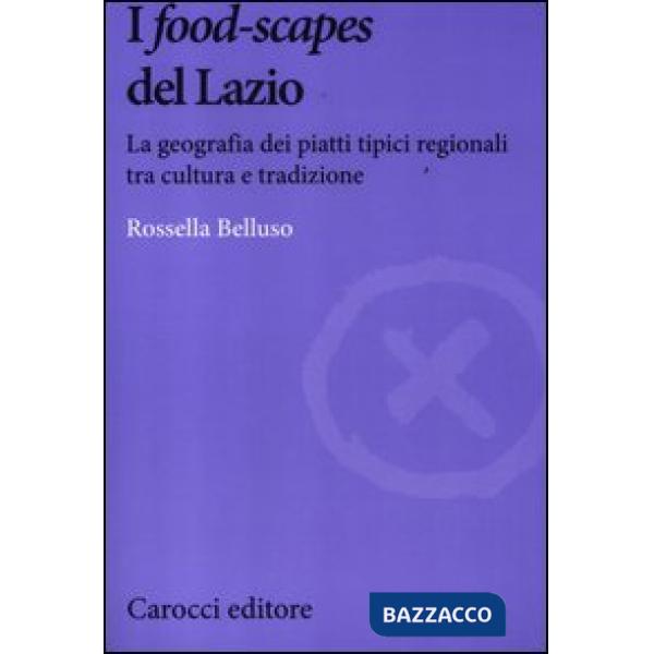 «food-scapes» del Lazio. La geografia dei piatti tipici regionali tra cultura e tradizione (I)