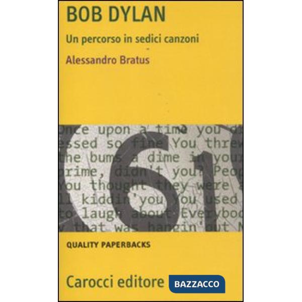 Bob Dylan. Un percorso in sedici canzoni