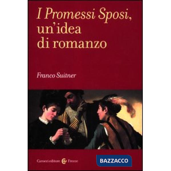Promessi sposi, un'idea di romanzo (I)