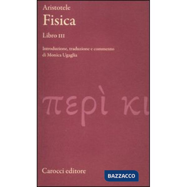 Fisica. Libro III. Testo greco a fronte