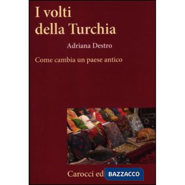 Volti della Turchia. Come cambia un paese antico (I)