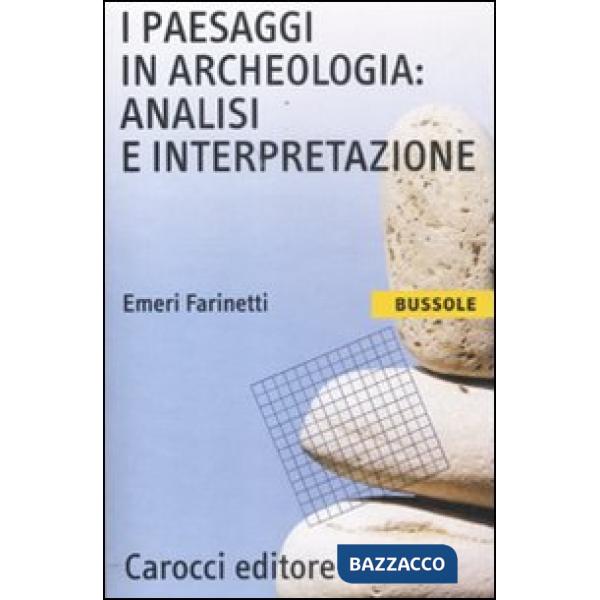 Paesaggi in archeologia: analisi e interpretazione (I)