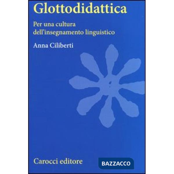 Glottodidattica. Per una cultura dell'insegnamento linguistico