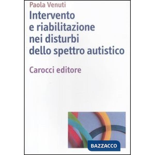 Intervento e riabilitazione nei disturbi dello spettro autistico