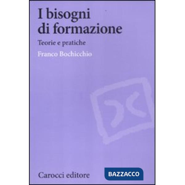 Bisogni di formazione. Teorie e pratiche (I)
