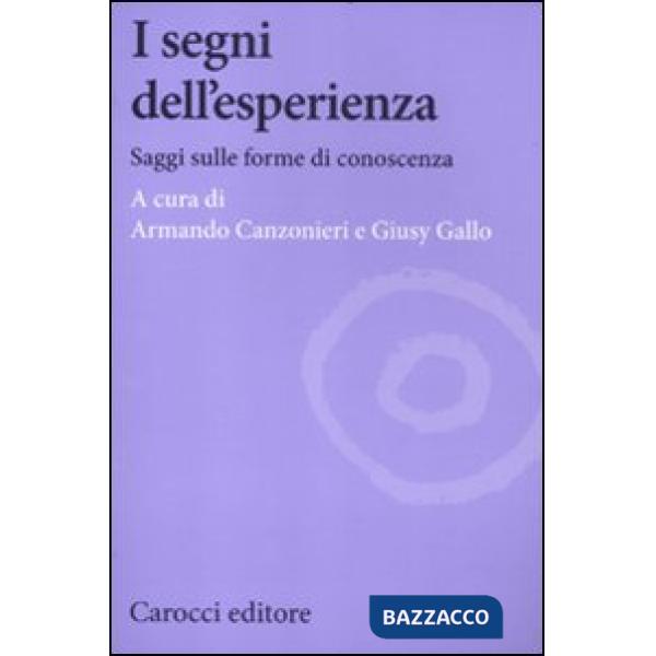 Segni dell'esperienza. Saggi sulle forme di conoscenza (I)