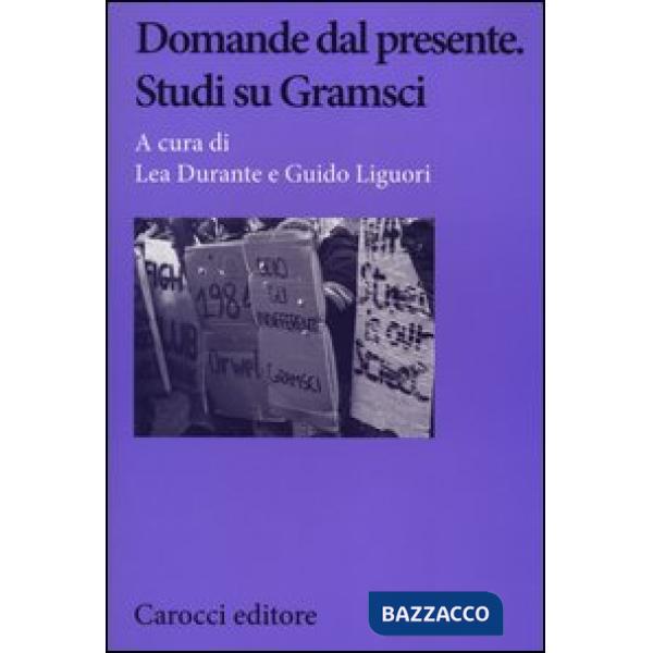 Domande dal presente. Studi su Gramsci