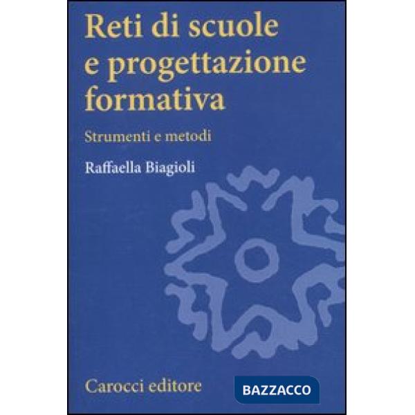 Reti di scuole e progettazione formativa. Strumenti e metodi