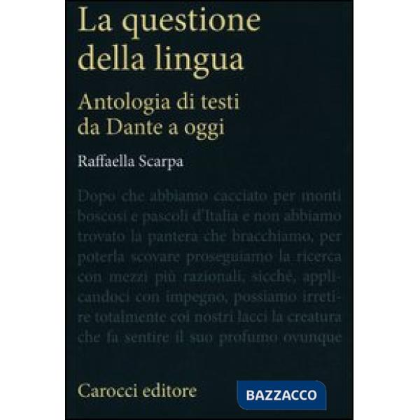 Questione della lingua. Antologia di testi da Dante a oggi (La)