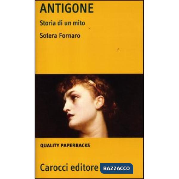 Antigone. Storia di un mito