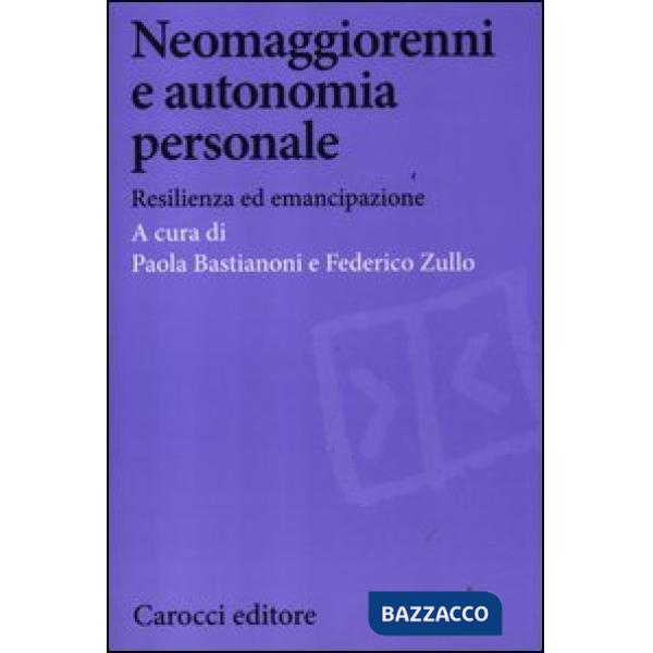Neomaggiorenni e autonomia personale. Resilienza ed emancipazione