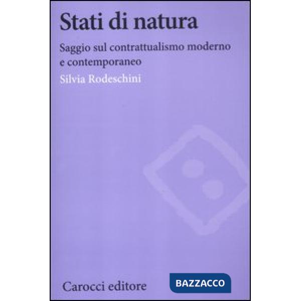 Stati di natura. Saggi sul contrattualismo moderno e contemporaneo