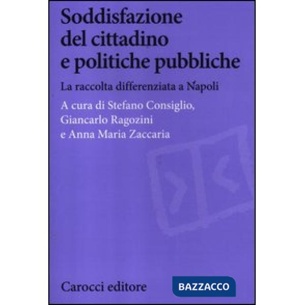 Soddisfazione del cittadino e politiche pubbliche. La raccolta differenziata a Napoli
