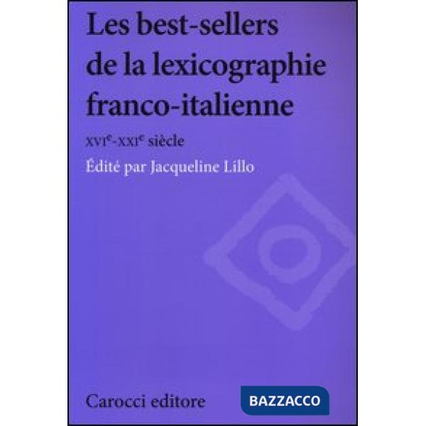Best-sellers de la lexicographie franco-italienne. XVI-XXI siècle (Les)