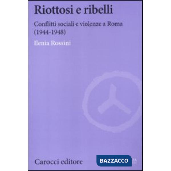 Riottosi e ribelli