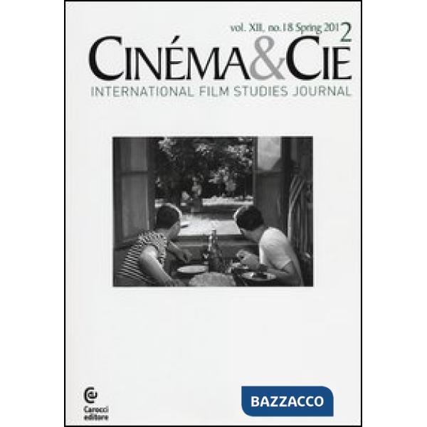 Cinéma & Cie. International film studies journal. Ediz. inglese e francese. Vol. 18